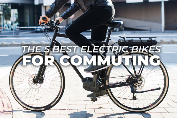 The 5 Best Electric Bikes for Commuting