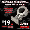 BBR Tuning CNC Universal Front Motor Mount