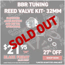 BBR Tuning Reed Valve Kit- 32MM