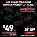 BBR Tuning Torquer Up Exhaust Pipe Muffler (Black)