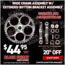 Wide Crank Assembly w/ Extended Bottom Bracket Assembly