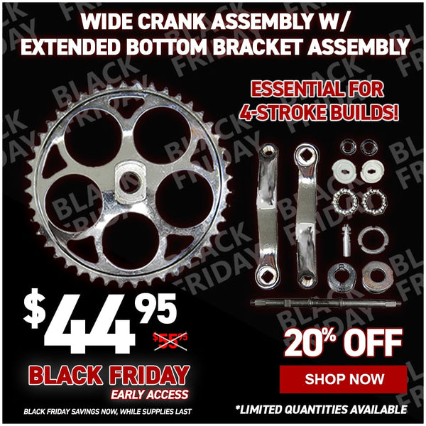 Wide Crank Assembly w/ Extended Bottom Bracket Assembly