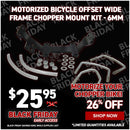 Motorized Bicycle Offset Wide Frame Chopper Mount Kit - 6mm
