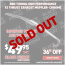 BBR Tuning High Performance F2 Thrust Exhaust Muffler- Chrome